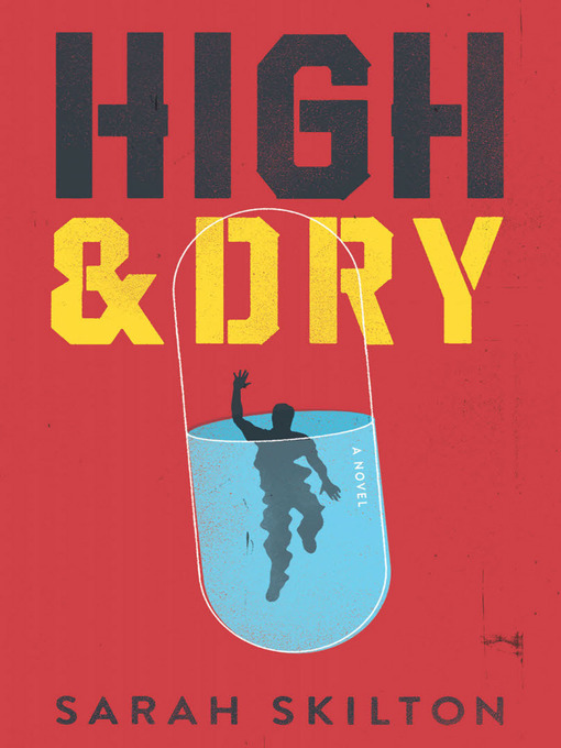 Title details for High and Dry by Sarah Skilton - Available
